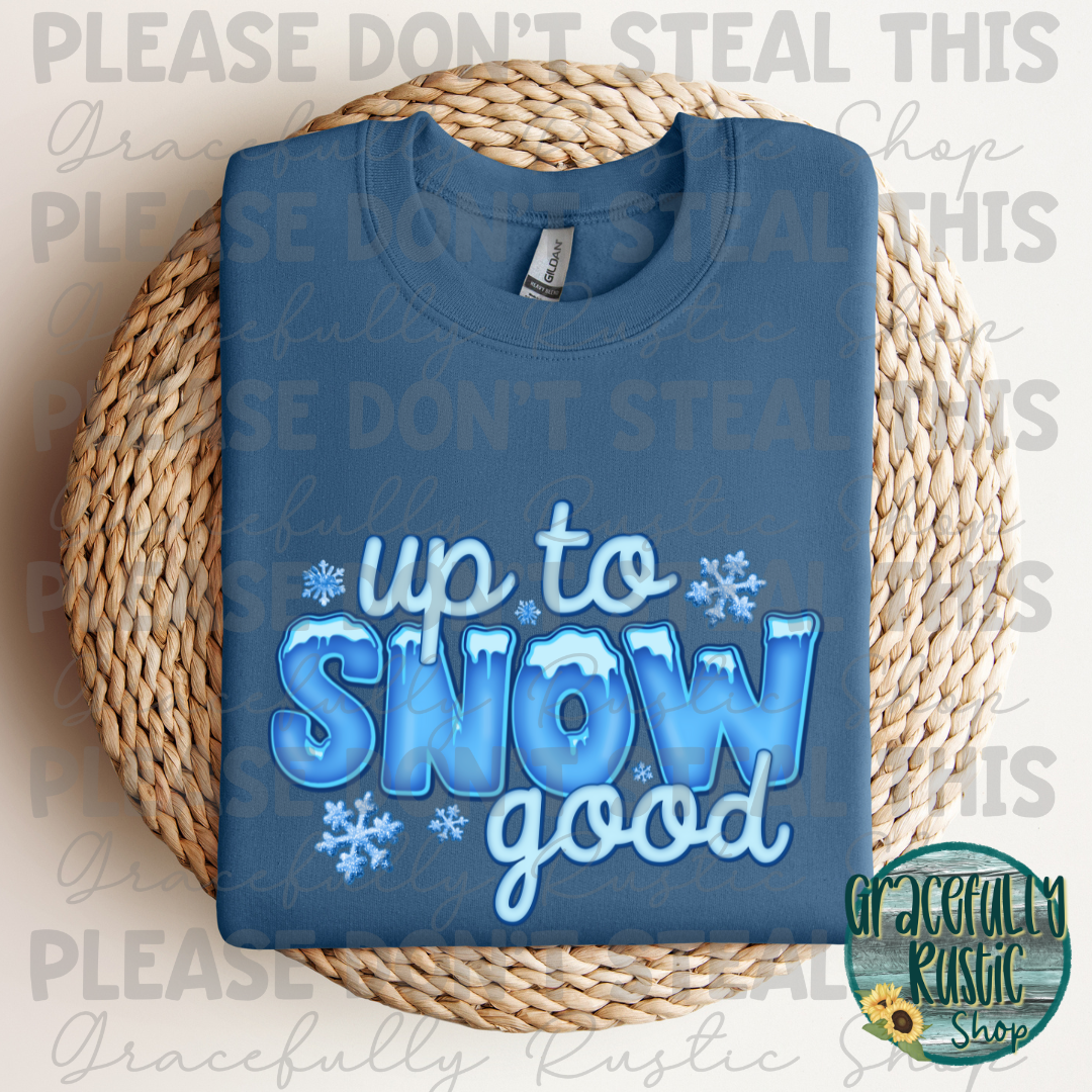 Up to Snow Good
