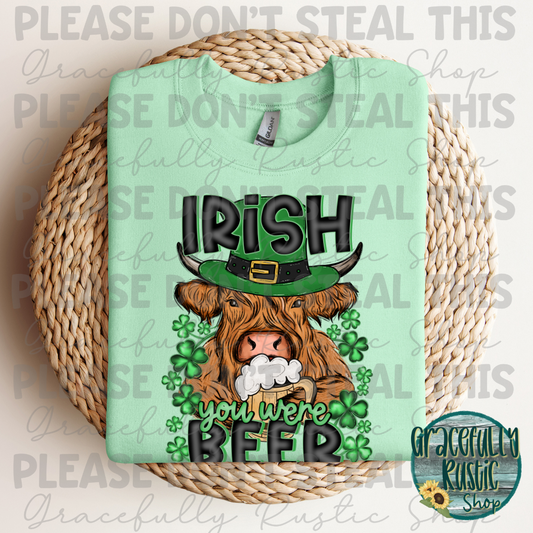 Irish you were a beer