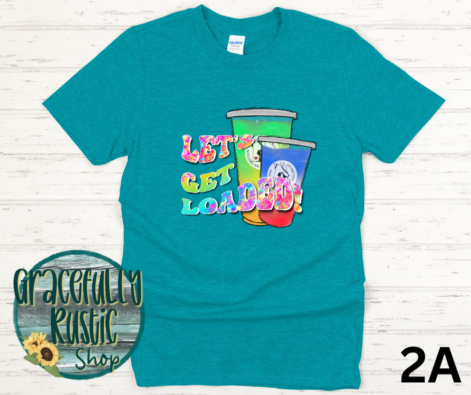 Let's Get Loaded Branded