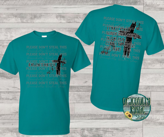 I dont know what you came to do but I came to praise the Lord | Gracefully Rustic Shop Exclusive