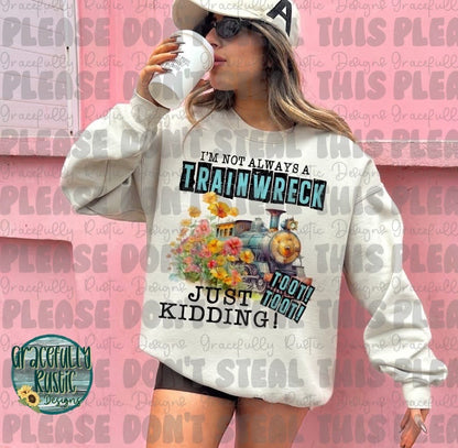 I'm not always a Trainwreck