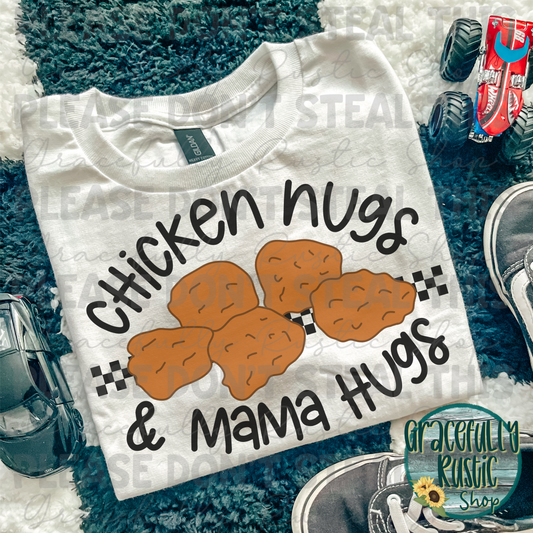 Chicken nugs and mama hugs