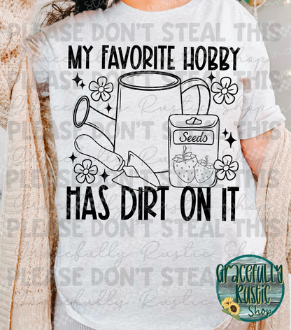 My Favorite Hobby Has Dirt On It