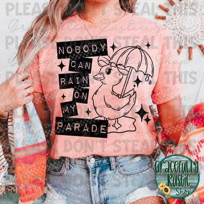 Nobody can rain on my parade