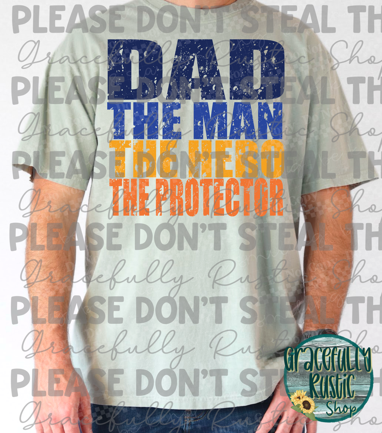 Dad the man the hero the protector