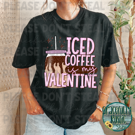 Iced Coffee is my Valentines