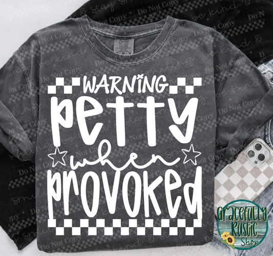 Petty When Provoked