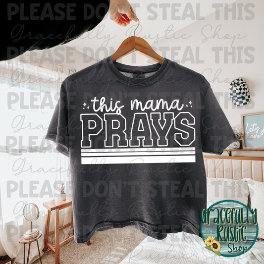 This Mama Prays | White Font