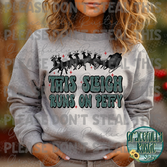 This Sleigh Runs on Petty