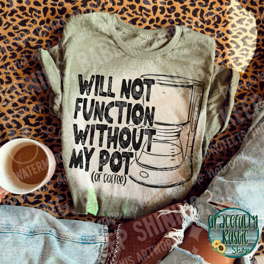 Will not function without my pot