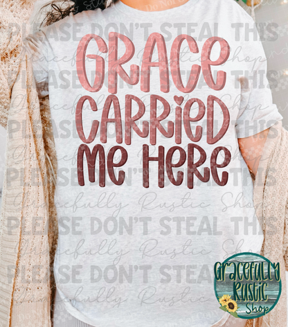 Grace Carried Me Here