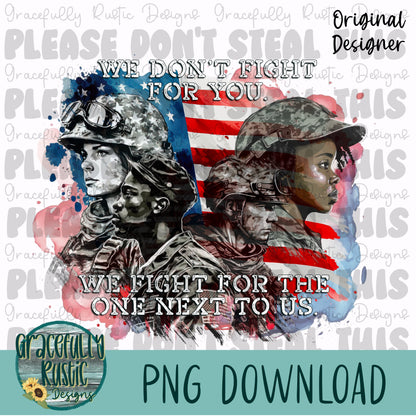We don’t fight for you