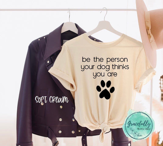 Be the Person Your Dog Thinks You are