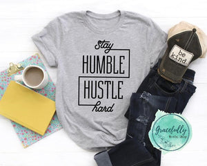 Stay Humble Hustle Hard